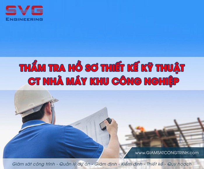 Tham tra ho so thiet ke ky thuat cong trinh du an nha may khu cong nghiep